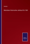 Image for Munchener Historisches Jahrbuch fur 1865