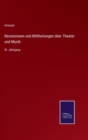 Image for Recensionen und Mittheilungen uber Theater und Musik