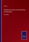 Image for Schriften des Vereins fur die Geschichte der Stadt Berlin