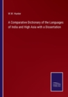 Image for A Comparative Dictionary of the Languages of India and High Asia with a Dissertation