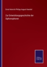 Image for Zur Entwicklungsgeschichte der Siphonophoren