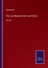 Image for The Law Magazine and Law Review : Vol. XIII