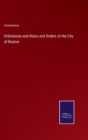 Image for Ordinances and Rules and Orders of the City of Boston