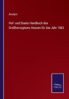 Image for Hof- und Staats-Handbuch des Grossherzogtums Hessen fur das Jahr 1863