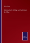 Image for Mathematische Beitrage zum Kulturleben der Voelker