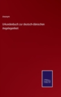 Image for Urkundenbuch zur deutsch-danischen Angelegenheit