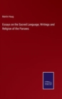 Image for Essays on the Sacred Language, Writings and Religion of the Parsees
