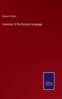 Image for Grammar of the Persian Language