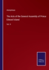 Image for The Acts of the General Assembly of Prince Edward Island