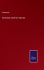Image for The British Tariff for 1862-63