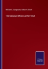 Image for The Colonial Office List for 1862
