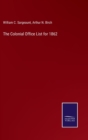 Image for The Colonial Office List for 1862