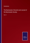 Image for The Numismatic Chronicle and Journal of the Numismatic Society : Vol. II
