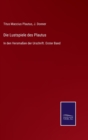 Image for Die Lustspiele des Plautus : In den Versmaßen der Urschrift. Erster Band
