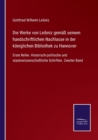 Image for Die Werke von Leibniz gemass seinem handschriftlichen Nachlasse in der koeniglichen Bibliothek zu Hannover