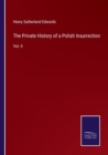 Image for The Private History of a Polish Insurrection : Vol. II