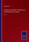 Image for A History of the Military Transactions of the British Nation in Indostan
