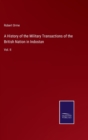 Image for A History of the Military Transactions of the British Nation in Indostan : Vol. II