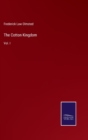 Image for The Cotton Kingdom : Vol. I