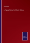 Image for A Popular Manual of Church History