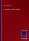 Image for A Voyage up the River Amazon