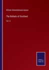 Image for The Ballads of Scotland : Vol. II