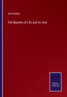 Image for The Mystery of Life and its Arts