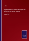 Image for Original Sanskrit Texts on the Origin and History of The People of India : Volume Fifth