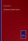 Image for The Elements of Moral Science