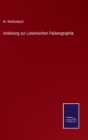 Image for Anleitung zur Lateinischen Palaeographie