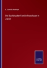 Image for Die Buchdrucker-Familie Froschauer in Zurich