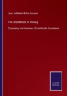 Image for The Handbook of Dining : Corpulency and Leanness Scientifically Considered