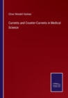 Image for Currents and Counter-Currents in Medical Science