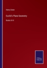 Image for Euclid&#39;s Plane Geometry : Books III-VI