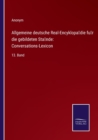 Image for Allgemeine deutsche Real-Encyklopadie fur die gebildeten Stande