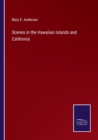 Image for Scenes in the Hawaiian Islands and California