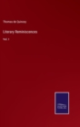 Image for Literary Reminiscences : Vol. I