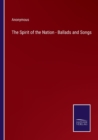 Image for The Spirit of the Nation - Ballads and Songs