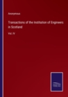 Image for Transactions of the Institution of Engineers in Scotland : Vol. IV