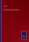 Image for Das Koenigreich Wurttemberg