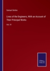 Image for Lives of the Engineers, With an Account of Their Principal Works