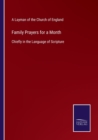 Image for Family Prayers for a Month : Chiefly in the Language of Scripture