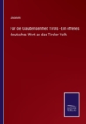 Image for Fur die Glaubenseinheit Tirols - Ein offenes deutsches Wort an das Tiroler Volk