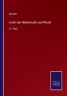 Image for Archiv der Mathematik und Physik : 37. Theil
