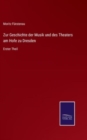 Image for Zur Geschichte der Musik und des Theaters am Hofe zu Dresden