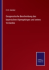 Image for Geognostische Beschreibung des bayerischen Alpengebirges und seines Vorlandes