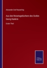 Image for Aus den Reisetagebuchern des Grafen Georg Kankrin : Erster Theil
