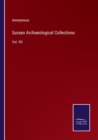 Image for Sussex Archaeological Collections : Vol. XII