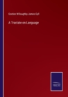 Image for A Tractate on Language