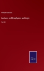 Image for Lectures on Metaphysics and Logic : Vol. III